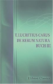 Cover of: T. Lucretius Carus De rerum natura Buch III by Titus Lucretius Carus