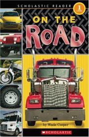 Cover of: On The Road (Scholastic Reader Level 1) by Wade Cooper, Nick Page, Wade Cooper, Nick Page, Wade Cooper