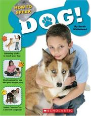 Cover of: How To Speak Dog by Sarah Whitehead