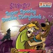 Super Spooky Double Storybook (Scooby-Doo) by Scholastic Editorial