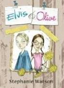 Cover of: Elvis & Olive by Stephanie Watson