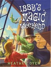 Cover of: Ibby's Magic Weekend by Heather Dyer, Heather Dyer