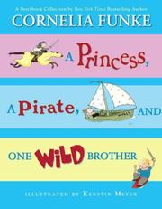 Cover of: A Princess, A Pirate, and One Wild Brother