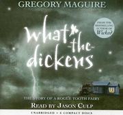 Cover of: What-the-dickens by Gregory Maguire
