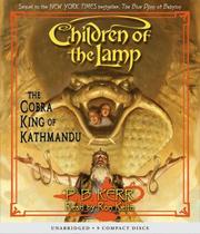 Cover of: The Cobra King of Kathmandu (Children of the Lamp) by Philip Kerr
