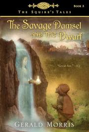 Cover of: The Savage Damsel and the Dwarf by Gerald Morris