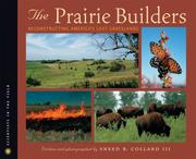 Cover of: The Prairie Builders: Reconstructing America's Lost Grasslands (Scientist in the Field)