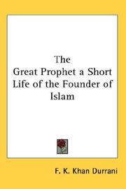 Cover of: The Great Prophet a Short Life of the Founder of Islam