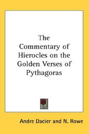 Cover of: The Commentary of Hierocles on the Golden Verses of Pythagoras by Andre Dacier