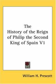 Cover of: The History of the Reign of Philip the Second King of Spain V1
