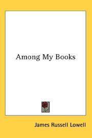 Cover of: Among My Books by James Russell Lowell