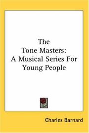 Cover of: The Tone Masters by Charles Barnard, Charles Barnard