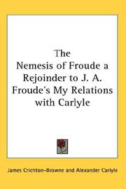 Cover of: The Nemesis of Froude by Sir James Crichton-Browne, Alexander Carlyle