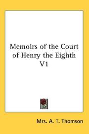 Cover of: Memoirs of the Court of Henry the Eighth V1