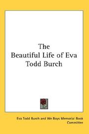Cover of: The Beautiful Life of Eva Todd Burch