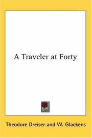 Cover of: A Traveler at Forty by Theodore Dreiser