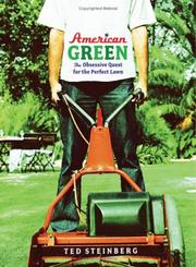 Cover of: American green : the obsessive quest for the perfect lawn