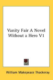Cover of: Vanity Fair A Novel Without a Hero V1 by William Makepeace Thackeray