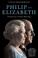 Cover of: Philip and Elizabeth