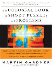 Cover of: The colossal book of short puzzles and problems by Martin Gardner