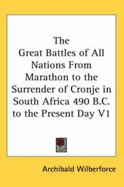 Cover of: The Great Battles of All Nations From Marathon to the Surrender of Cronje in South Africa 490 B.C. to the Present Day V1