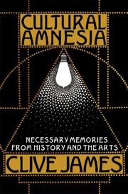 Cover of: Cultural Amnesia: Necessary Memories from History and the Arts