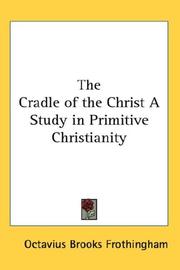 Cover of: The Cradle of the Christ A Study in Primitive Christianity