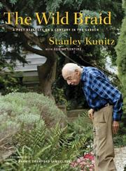 The wild braid by Stanley  Kunitz