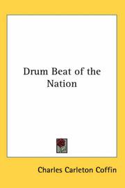Cover of: Drum Beat of the Nation by Charles Carleton Coffin