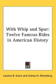 Cover of: With Whip and Spur: Twelve Famous Rides in American History