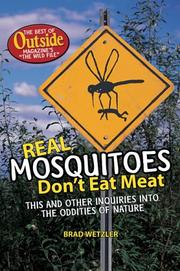 Cover of: Real mosquitoes don't eat meat by Brad Wetzler