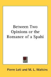 Cover of: Between Two Opinions or the Romance of a Spahi by Pierre Loti