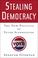 Cover of: Stealing Democracy