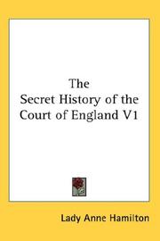 Cover of: The Secret History of the Court of England V1