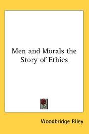 Cover of: Men and Morals the Story of Ethics