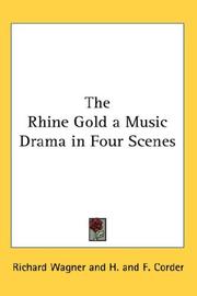 Cover of: The Rhine Gold a Music Drama in Four Scenes by Richard Wagner