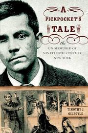 Cover of: A pickpocket's tale: the underworld of nineteenth-century New York