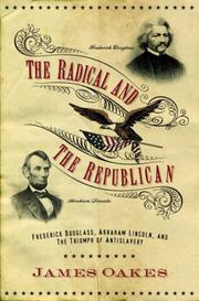 Cover of: The Radical and the Republican by James Oakes