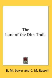 Cover of: The Lure of the Dim Trails by Bertha Muzzy Bower, Bertha Muzzy Bower