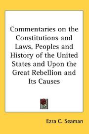 Cover of: Commentaries on the Constitutions and Laws, Peoples and History of the United States and Upon the Great Rebellion and Its Causes