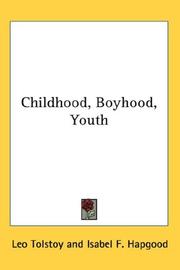 Cover of: Childhood, Boyhood, Youth by Lev Nikolaevič Tolstoy