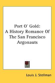 Cover of: Port O' Gold: A History Romance Of The San Francisco Argonauts