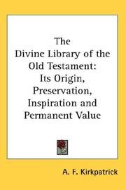 The divine library of the Old Testament by A. F. Kirkpatrick