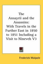 Cover of: The Ansayrii and the Assassins: With Travels in the Further East in 1850 to 1851 Including a Visit to Nineveh V3