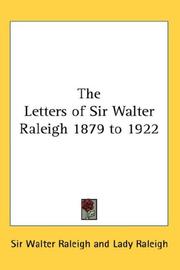 Cover of: The Letters of Sir Walter Raleigh 1879 to 1922