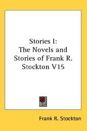 Cover of: Stories I: The Novels and Stories of Frank R. Stockton V15 (Stories)
