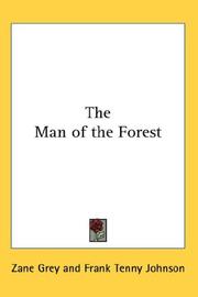 Cover of: The Man of the Forest by Zane Grey, Zane Grey