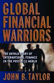 Cover of: Global Financial Warriors: The Untold Story of International Finance in the Post-9/11 World