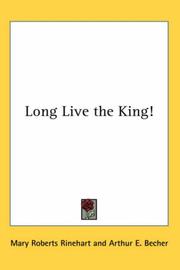 Cover of: Long Live the King! by Mary Roberts Rinehart, Mary Roberts Rinehart