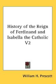 Cover of: History of the Reign of Ferdinand and Isabella the Catholic V2